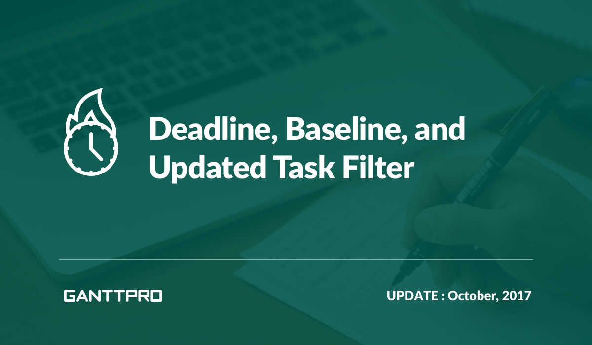 Deadlines and Baselines with GanttPRO Gantt chart software