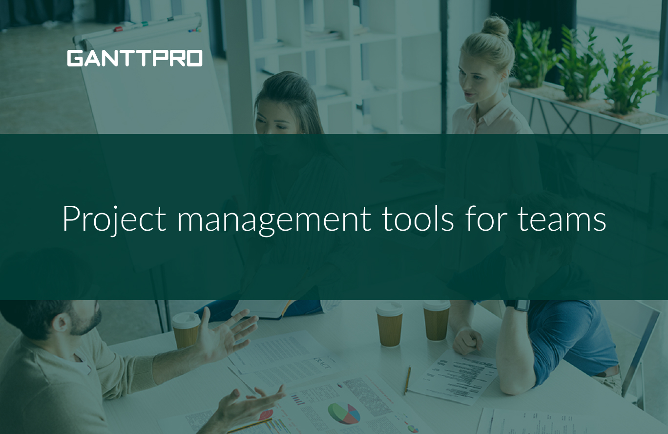 Project management tools for teams
