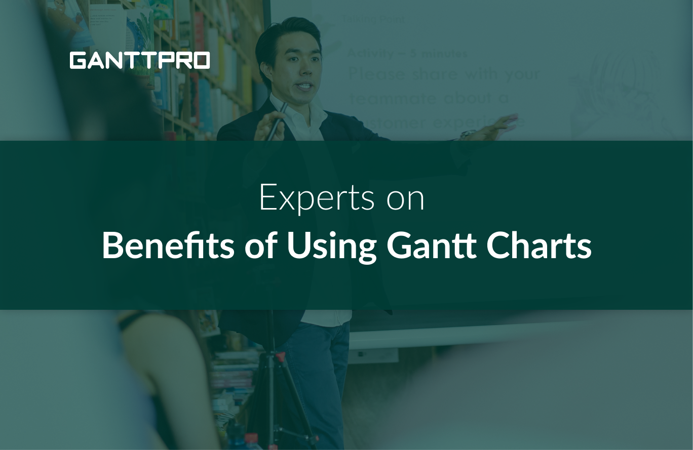 Benefits of using Gantt charts