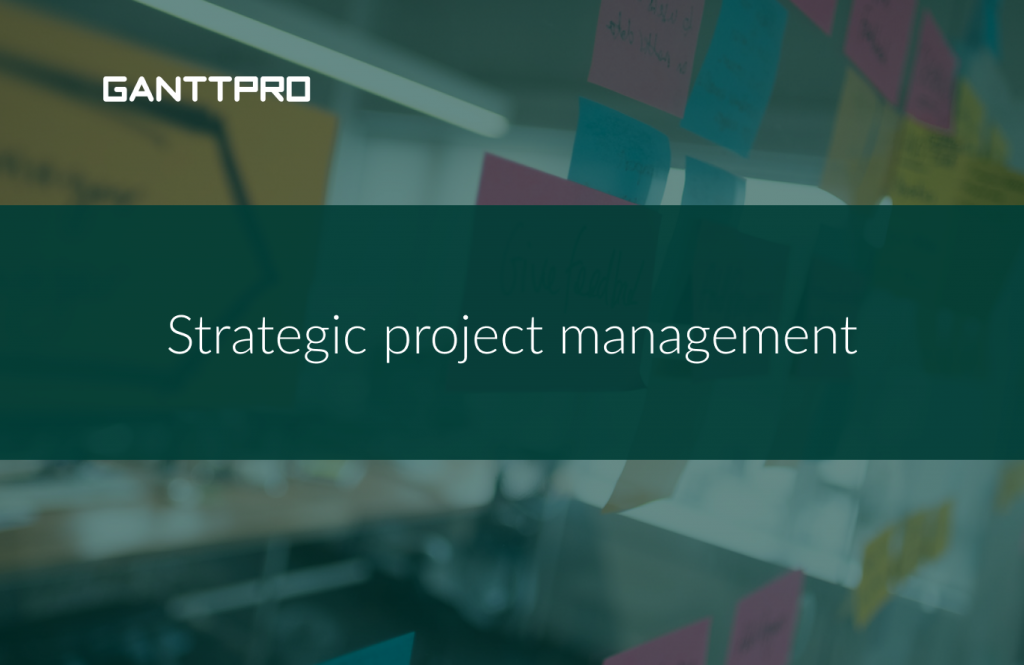 Strategic project management