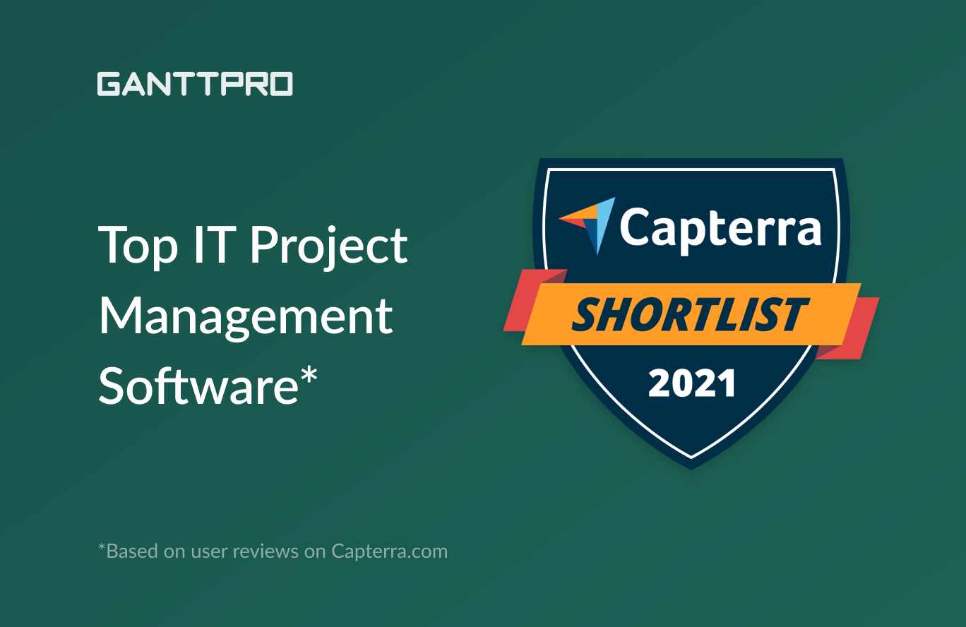 GanttPRO is in Capterra's shortlist of the best IT project management software