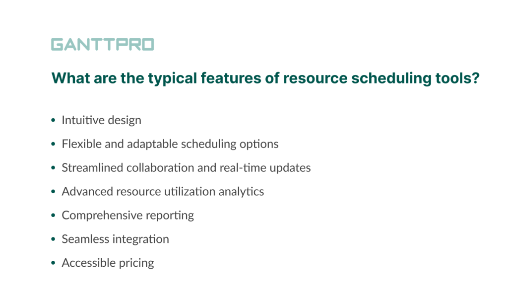 Typical features of resource scheduling tools