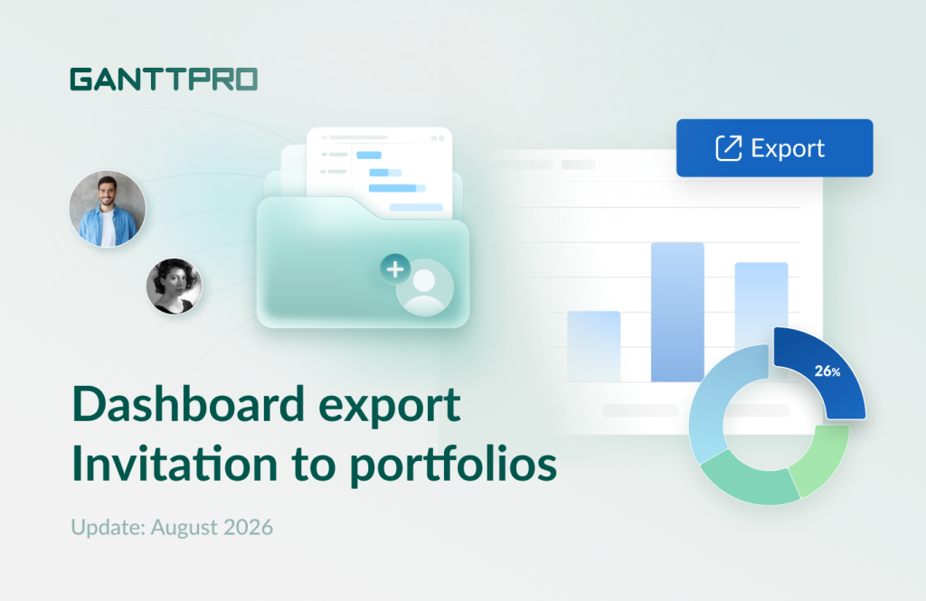 GanttPRO release: Dashboard export, portfolio invitations